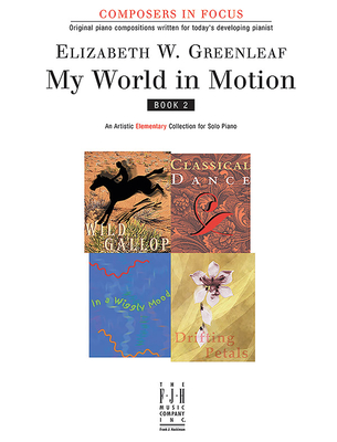 My World in Motion, Book 2 (NFMC) - Greenleaf, Elizabeth W (Composer)