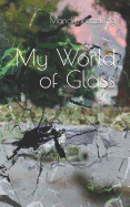 My World of Glass