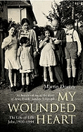 My Wounded Heart: The Life of Lilli Jahn, 1900- 1944