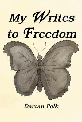 My Writes to Freedom - Polk, Darean