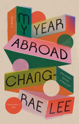 My Year Abroad - Lee, Chang-Rae