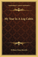 My Year In A Log Cabin