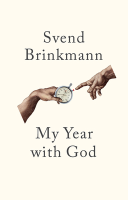 My Year with God - Brinkmann, Svend, and McTurk, Tam (Translated by)