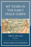 My Years in the Early Peace Corps: Nigeria, 1964-1965
