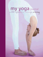My Yoga Journal: Guided Reflections Through Writing - Moran, Victoria