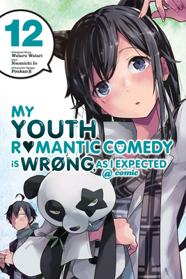 My Youth Romantic Comedy Is Wrong, as I Expected @ Comic, Vol. 12 (Manga) - Watari, Wataru, and Io, Naomichi, and Ponkan 8, Ponkan