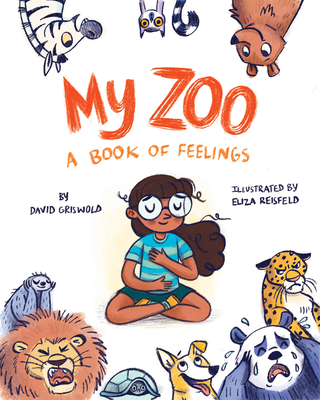 My Zoo: A Book of Feelings - Griswold, David