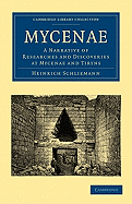 Mycen; a narrative of researches and discoveries at Mycen and Tiryns.