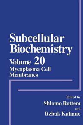 Mycoplasma Cell Membranes - Rottem, Shlomo (Editor), and Kahane, Itzahak (Editor)