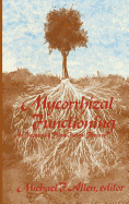 Mycorrhizal Functioning: An Integrative Plant-Fungal Process
