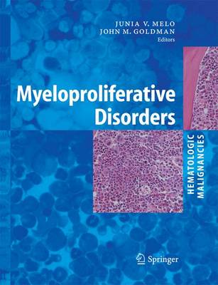 Myeloproliferative Disorders - Melo, J V (Editor), and Goldman, J (Editor)