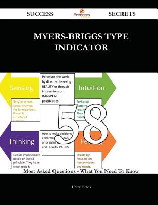 myers-briggs type indicator 58 Success Secrets - 58 Most Asked Questions On myers-briggs type indicator - What You Need To Know - Fields, Harry