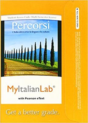 MyItalianLab with Pearson eText -- Access Card -- for Percorsi: L'Italia attraverso la lingua e la cultura (multi-semester) - Italiano, Francesca, and Marchegiani, Irene