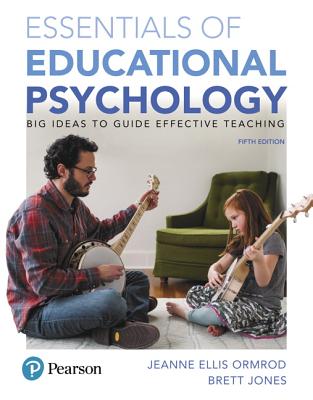 Mylab Education with Enhanced Pearson Etext -- Access Card -- For Essentials of Educational Psychology: Big Ideas to Guide Effective Teaching - Ormrod, Jeanne, and Jones, Brett