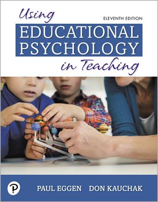 Mylab Education with Pearson Etext -- Access Card -- For Using Educational Psychology in Teaching - Eggen, Paul, and Kauchak, Don