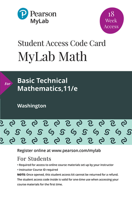 Mylab Math with Pearson Etext -- 18 Week Standalone Access Card -- For Basic Technical Mathematics with Calculus - Washington, Allyn J