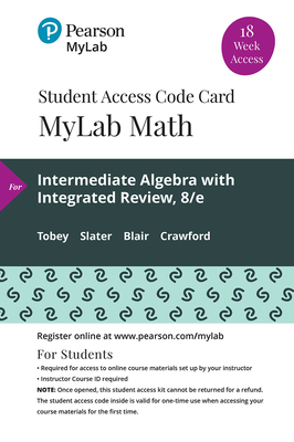 Mylab Math with Pearson Etext -- 18 Week Standalone Access Card -- For Intermediate Algebra - Tobey, John, and Slater, Jeffrey, and Blair, Jamie