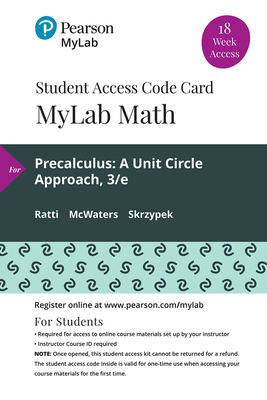 Mylab Math with Pearson Etext -- 18 Week Standalone Access Card -- For Precalculus: A Unit Circle Approach - Ratti, J S