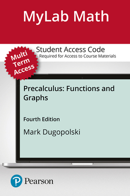 Mylab Math with Pearson Etext -- 24-Month Standalone Access Card -- For Precalculus: Functions and Graphs, Mylab Update - Consortium