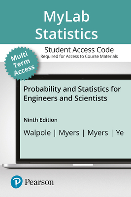 Mylab Statistics with Pearson Etext -- Standalone Access Card -- For Probability and Statistics for Engineers and Scientists, Mystatlab Update - Walpole, Ronald E, and Myers, Raymond H, and Myers, Sharon L