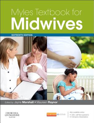 Myles Textbook for Midwives - Marshall, Jayne E (Editor), and Raynor, Maureen D, Ma, RN, Rm (Editor)