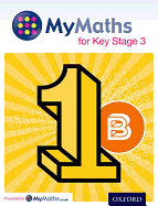 MyMaths for Key Stage 3: Student Book 1B - Capewell, David, and Huby, Derek, and Heylings, Michael