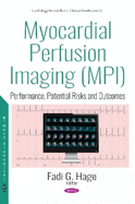 Myocardial Perfusion Imaging (MPI): Performance, Potential Risks and Outcomes