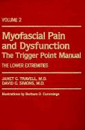 Myofacial Pain and Dysfunction: The Trigger Point Manual Vol. 1 and 2 - Travell, Janet G, MD, and Simons, David G, MD