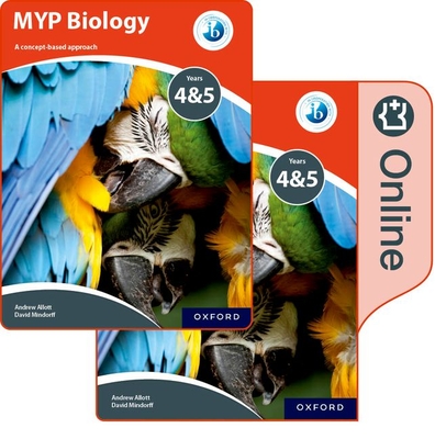 MYP Biology: a Concept Based Approach: Print and Online Pack - Allott, Andrew, and Mindorff, David