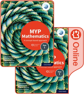 MYP Mathematics 1: Print and Enhanced Online Course Book Pack - Weber, David, and Kunkel, Talei, and Simand, Harriet