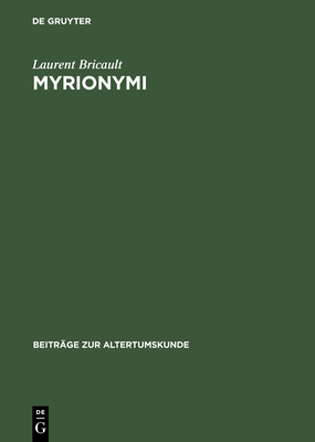 Myrionymi: Les piclses Grecques Et Latines d'Isis, de Sarapis Et d'Anubis - Bricault, Laurent