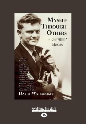 Myself Through Others: Memoirs - Watmough, David