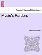 Mysie's Pardon. Vol. I.