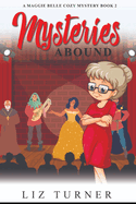 Mysteries Abound: A Maggie Belle Cozy Mystery - Book 2