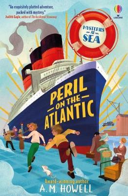 Mysteries at Sea: Peril on the Atlantic - Howell, A.M.