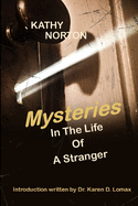 Mysteries in the Life of A Stranger