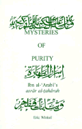 Mysteries of Purity: Ibn Al-'Arabi's Asrar Al-Taharah