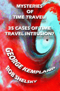 Mysteries Of Time Travel: 35 Cases Of Time Travel Intrusion?