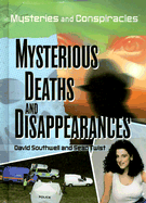 Mysterious Deaths and Disappearances - Southwell, David, and Twist, Sean