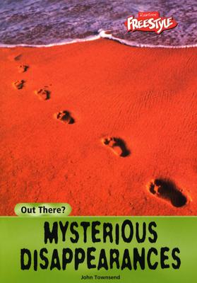 Mysterious Disappearances - Townsend, John