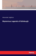 Mysterious Legends of Edinburgh