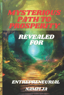 Mysterious Path to Prosperity: Revealed for Entrepreneurial