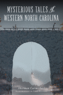 Mysterious Tales of Western North Carolina