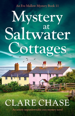 Mystery at Saltwater Cottages: An utterly unputdownable cozy mystery novel - Chase, Clare