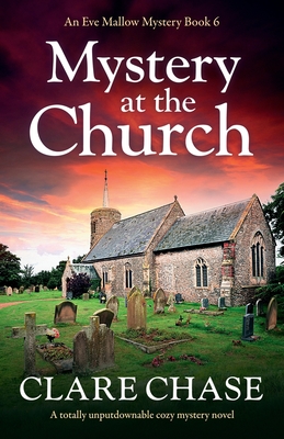 Mystery at the Church: A totally unputdownable cozy mystery novel - Chase, Clare