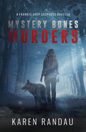 Mystery Bones Murders: A Fast-Paced Suspense Thriller About Love, Deceit, and Redemption