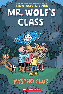 Mystery Club: A Graphic Novel (Mr. Wolf's Class #2): Volume 2 - Steinke, Aron Nels