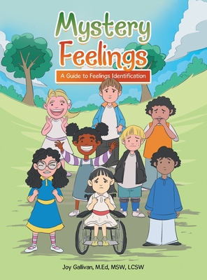 Mystery Feelings: A Guide to Feelings Identification - Gallivan M Ed Msw Lcsw, Joy