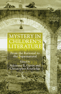 Mystery in Children's Literature: From the Rational to the Supernatural