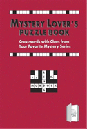 Mystery Lover's Puzzle Book: Crosswords with Clues from Your Favorite Mystery Series - Murdock, Linda
